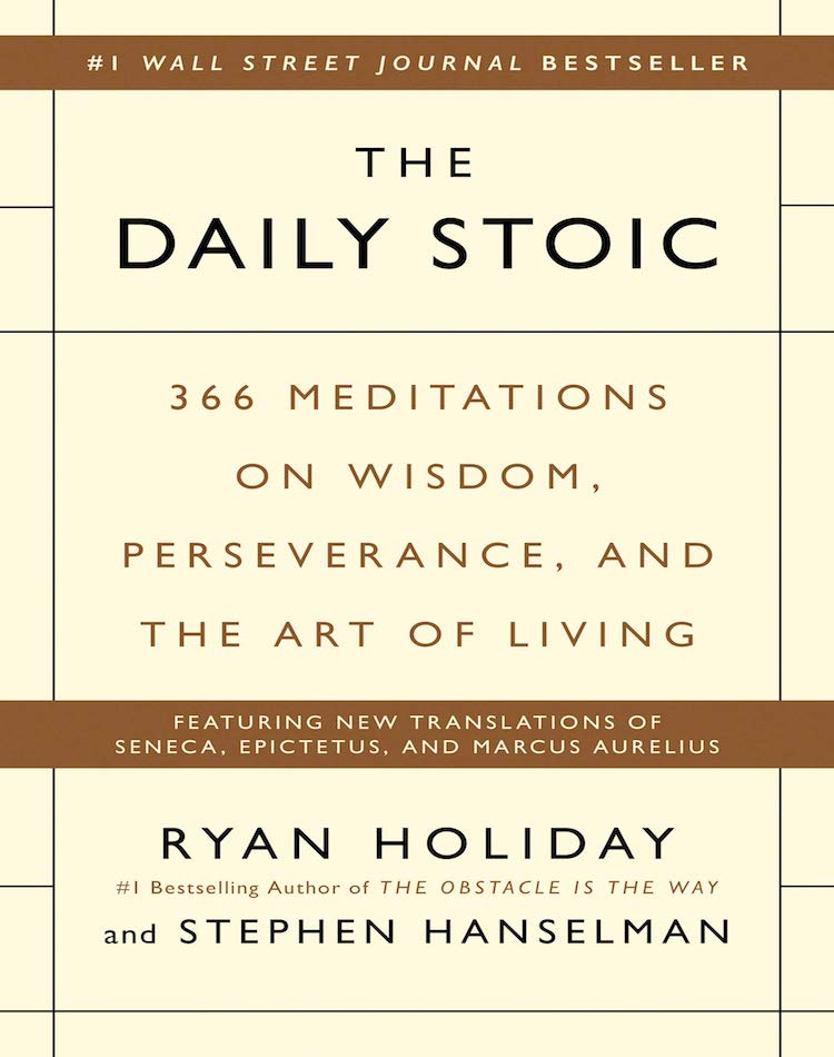 The Daily Stoic, By Ryan Holiday